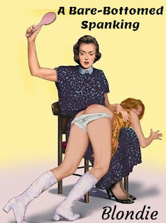 A Bare Bottomed Spanking by Blondie