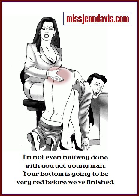spanking meme Miss Jenn Davis, your bottom is going to be very red before we're finished