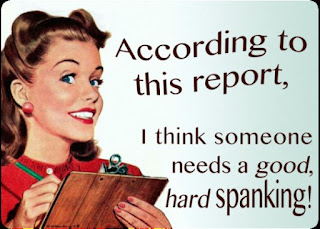 according to this report someone needs a good hard spanking